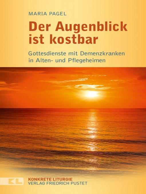 Title details for Der Augenblick ist kostbar by Maria Pagel - Available